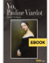Yo, Pauline Viardot ebook